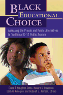 Black Educational Choice: Assessing the Private and Public Alternatives to Traditional K-12 Public Schools