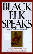 Black Elk Speaks, Illustrated - Neihardt, John Gneisenau