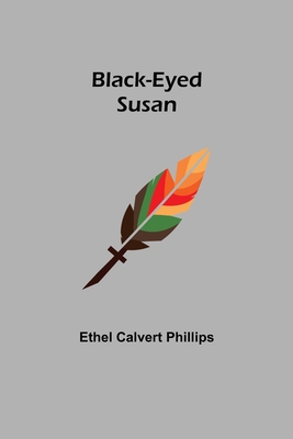 Black-Eyed Susan - Calvert Phillips, Ethel