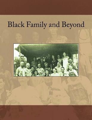 Black Family and Beyond - White Jr, James L