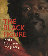 Black Figure in the European Imaginary