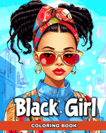 Black Girl Coloring Book: African American Girls in Modern Outfits, and Trendy Designs