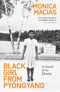 Black Girl from Pyongyang: In Search of My Identity