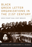 Black Greek-letter Organizations in the Twenty-First Century: Our Fight Has Just Begun