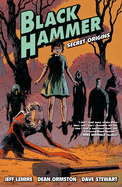 Black Hammer Volume 1: Secret Origins: Secret Origins
