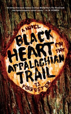 Black Heart on the Appalachian Trail - Forrester, T J