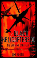 Black Helicopters II: The End Game Strategy - Keith, Jim