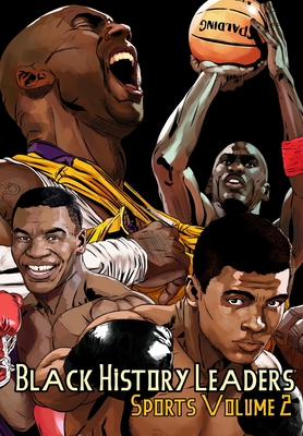 Black History Leaders: Sports 2: Kobe Bryant, Michael Jordan, Muhammad Ali and Mike Tyson - Frizell, Michael, and Martinena, Pablo, and Esquivel, Eric M
