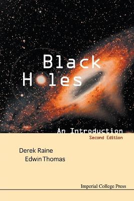 Black Holes: An Introduction (2nd Edition) - Raine, Derek J, and Thomas, Edwin