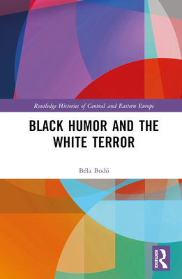 Black Humor and the White Terror - Bod, Bla