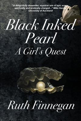 Black Inked Pearl: A Girl's Quest - Finnegan, Ruth