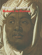 Black Is Beautiful: Rubens to Dumas