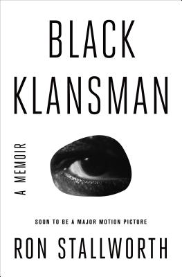 Black Klansman: A Memoir - Stallworth, Ron