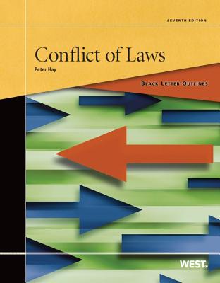 Black Letter Outline on Conflict of Laws, 7th - Hay, Peter