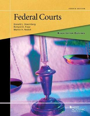 Black Letter Outline on Federal Courts - Doernberg, Donald L., and Freer, Richard D., and Redish, Martin H.