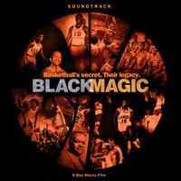 Black Magic: Music from the Dan Klores Film - Original Soundtrack