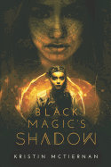 Black Magic's Shadow