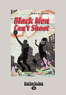 Black Men Can't Shoot (Large Print 16pt)