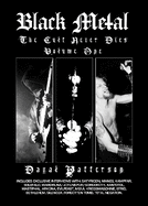 Black Metal: The Cult Never Dies Volume One