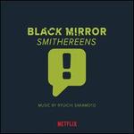 Black Mirror: Smithereens [Original Series Soundtrack]