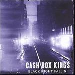 Black Night Fallin' - Cash Box Kings