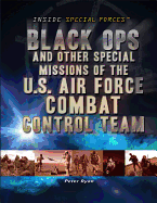 Black Ops and Other Special Missions of the U.S. Air Force Combat Control Team