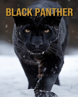 Black Panther: Amazing Photos and Fun Facts Book - Donjuan, Diane