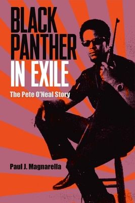 Black Panther in Exile: The Pete O'Neal Story - Magnarella, Paul J