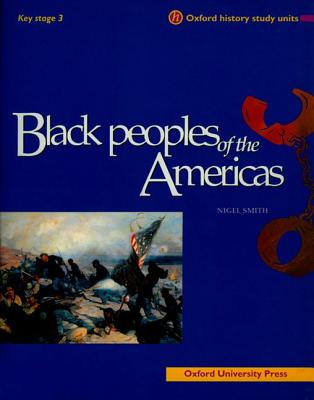 Black Peoples of the Americas - Smith, Nigel
