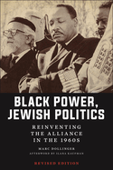 Black Power, Jewish Politics: Reinventing the Alliance in the 1960s, Revised Edition