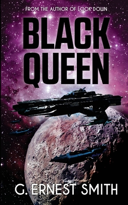 Black Queen: Was she a pirate, a terrorist or the prophesied Savior of mankind? - Smith, G Ernest
