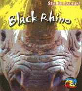 Black Rhino - Spilsbury, Louise, and Spilsbury, Richard