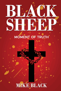 Black Sheep: Moment Of Truth