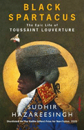 Black Spartacus: The Epic Life of Toussaint Louverture