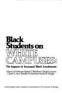 Black Students on White Campuses: The Impacts of Increased Black Enrollments - Peterson, Marvin W, and Mingle, James R, and Davenport, Roselle W