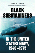 Black Submariners in the United States Navy, 1940-1975