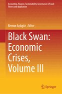 Black Swan: Economic Crises, Volume III