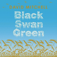 Black Swan Green: Longlisted for the Booker Prize