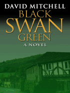 Black Swan Green - Mitchell, David