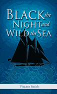 Black the Night and Wild the Sea