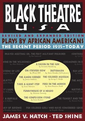 Black Theatre USA: Plays by African Americans - Hatch, James Vernon (Editor), and Shine, Ted (Editor)