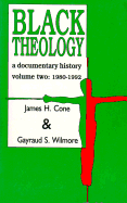 Black Theology: A Documentary History - Cone, James H, and Wilmore, Gayraud S
