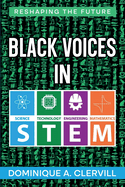 Black Voices in STEM: Reshaping the Future