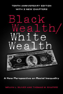 Black Wealth / White Wealth: A New Perspective on Racial Inequality