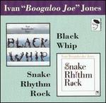 Black Whip/Snake Rhythm Rock