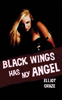 Black Wings Has My Angel - Chaze, Elliott