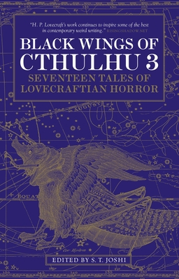 Black Wings of Cthulhu (Volume Three): Tales of Lovecraftian Horror - Joshi, S. T. (Editor)