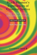 Black Women's Experiences of Criminal Justice: Race, Gender and Class: A Discourse on Disadvantage (Second Edition) - Chigwada-Bailey, Ruth