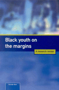 Black Youth on the Margins: A Research Review