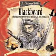 Blackbeard: Eighteenth-Century Pirate of the Spanish Main and Carolina Coast